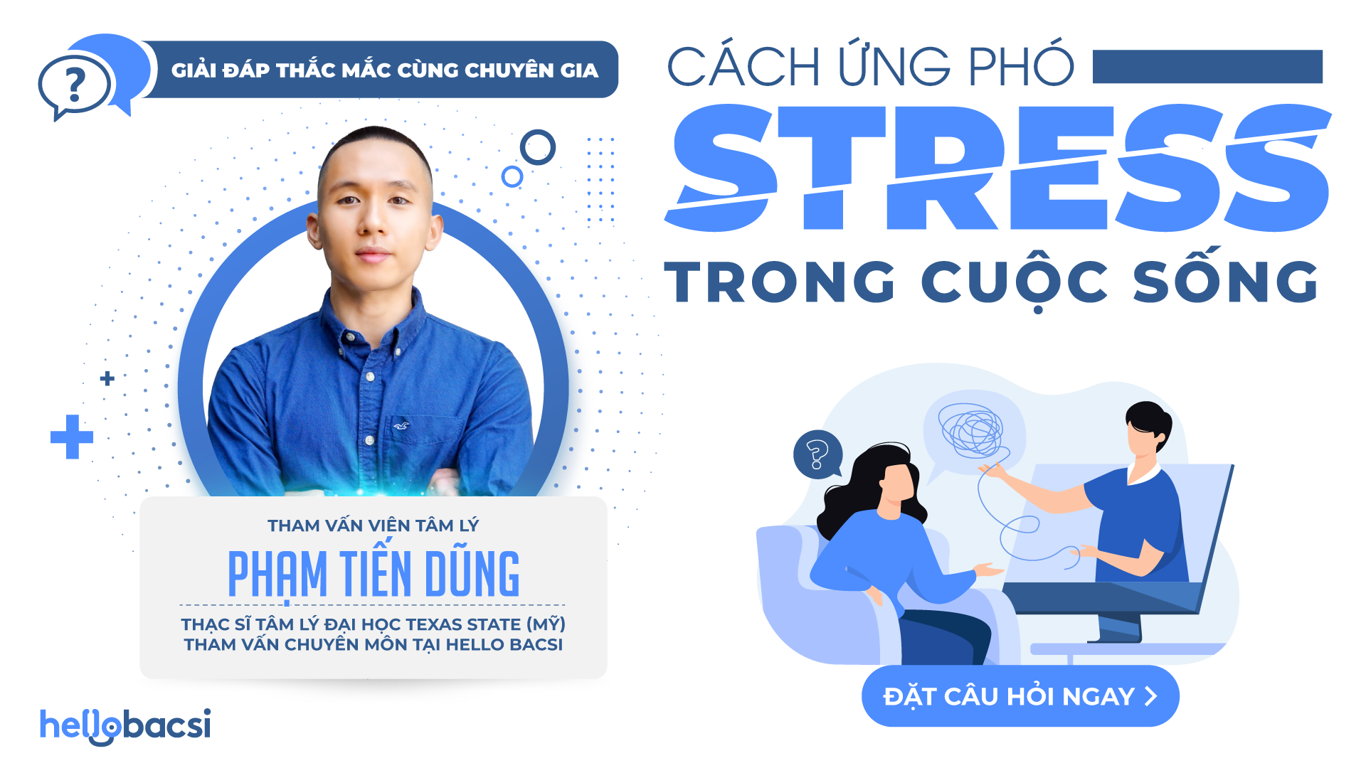 Giải đáp thắc mắc cùng chuyên gia - chuyên đề “Cách kiểm soát stress trong cuộc sống”