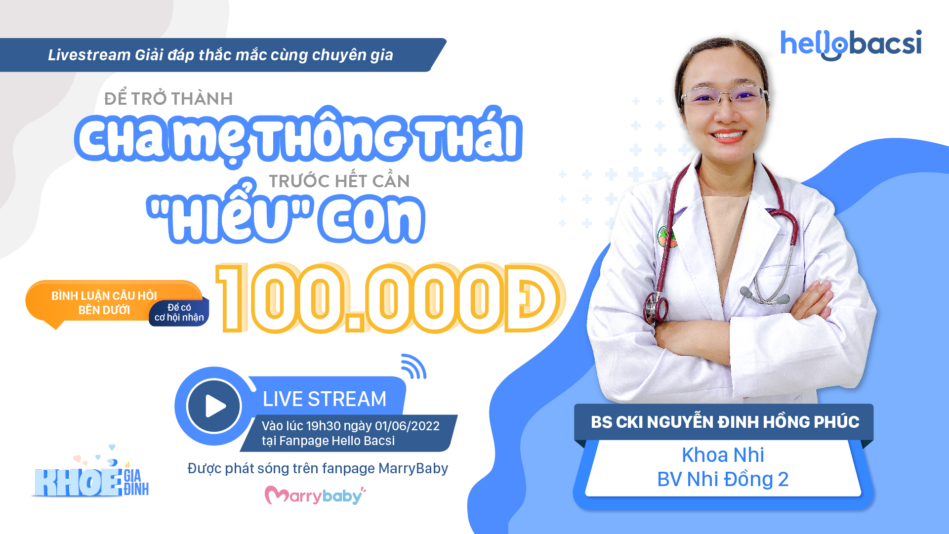 LIVESTREAM GIẢI ĐÁP THẮC MẮC CÙNG CHUYÊN GIA - CHỦ ĐỀ “ĐỂ TRỞ THÀNH CHA MẸ THÔNG THÁI - TRƯỚC HẾT CẦN “HIỂU” CON”