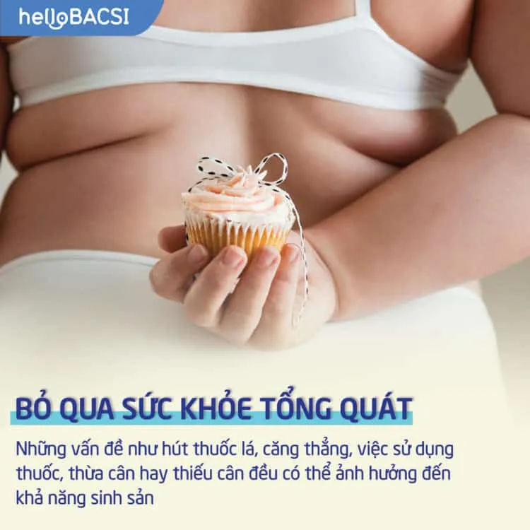 Khó thụ thai do bỏ qua tình trạng sức khỏe tổng quát