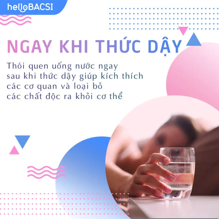 uống nước ở thời điểm ngay sau khi thức dậy