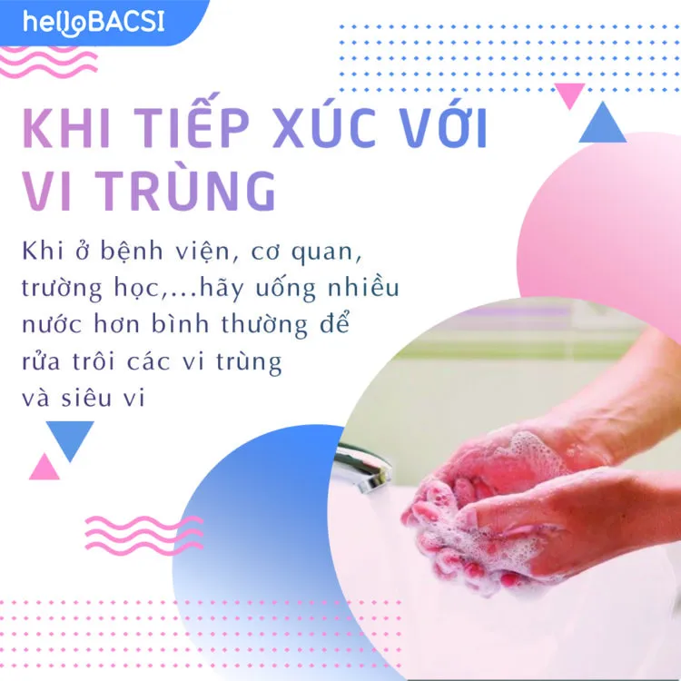 uống nước ở thời điểm khi tiếp xúc vi trùng