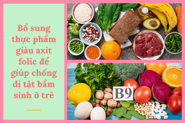Bổ sung thực phẩm giàu axit folic để giúp chống dị tật bẩm sinh ở trẻ