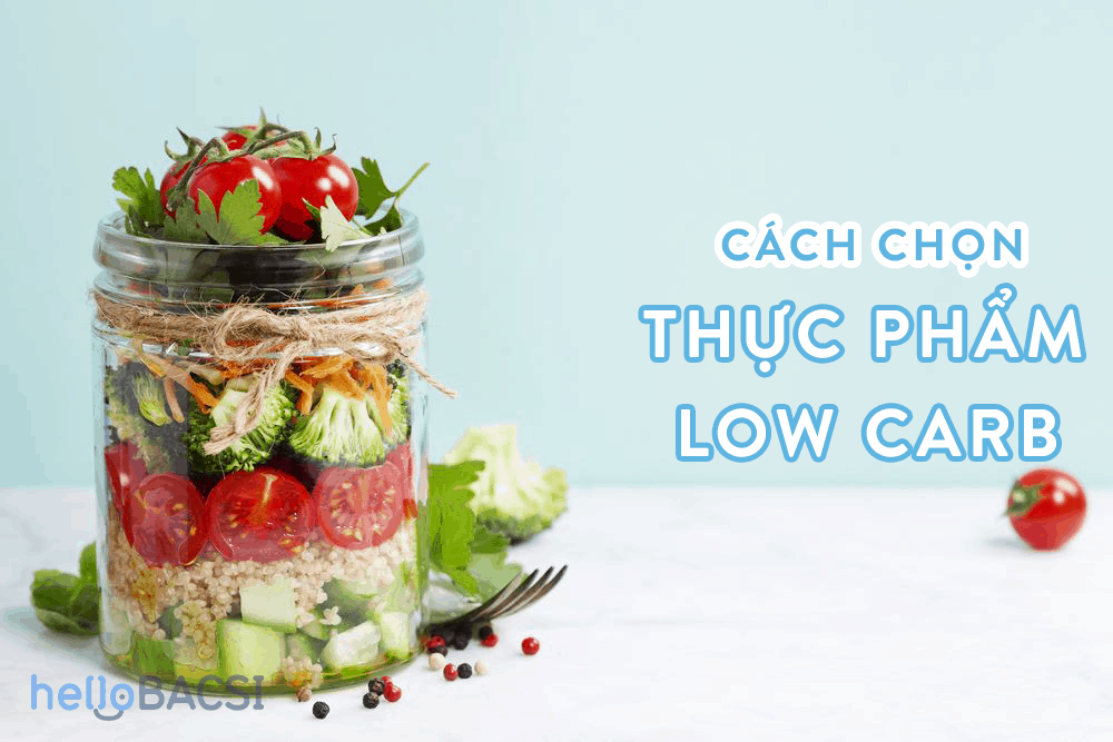 Cách chọn thực phẩm cho chế độ ăn low-carb