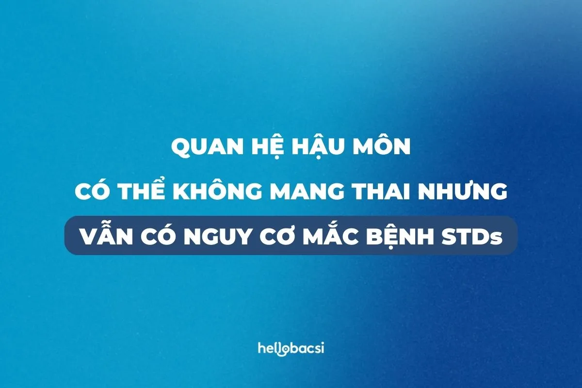 Quan hệ hậu môn có thai không?