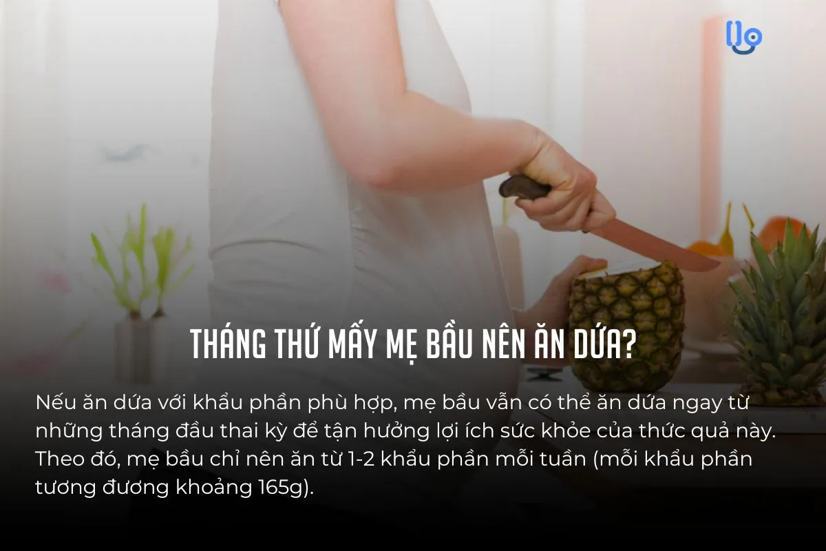 Tháng thứ mấy mẹ bầu nên ăn dứa?