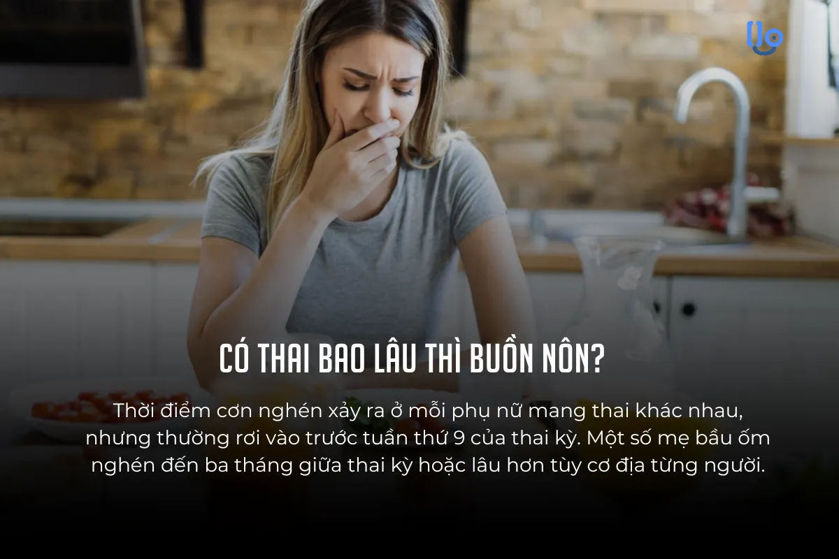 Có thai bao lâu thì buồn nôn